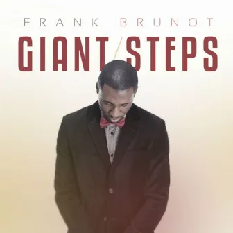 Giant Steps (feat. Tony Hemmings, Richard Douglas & Jeremy James) by Frank Brunot