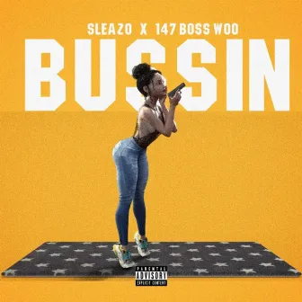 BUSSIN' by Sleazo