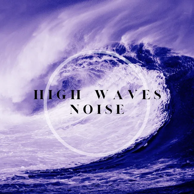 High Waves Noise