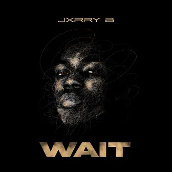 Wait by Jxrry B