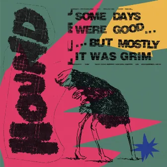 Some Days Were Good...But Mostly It Was Grim by Hound