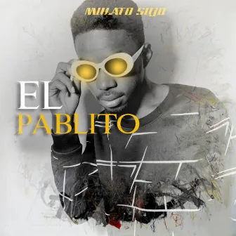 El Pablito by Mulato Sujo