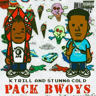 Pack Bwoys by STUNNA COLD