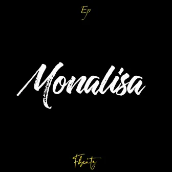 Monalisa Ep by Fbeatz