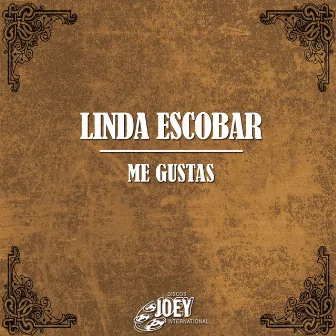 Me Gustas by Linda Escobar