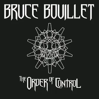 The Order Of Control by Bruce Bouillet