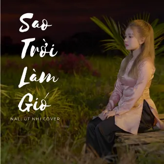 Sao Trời Làm Gió (Út Nhị Cover) by Út Nhị