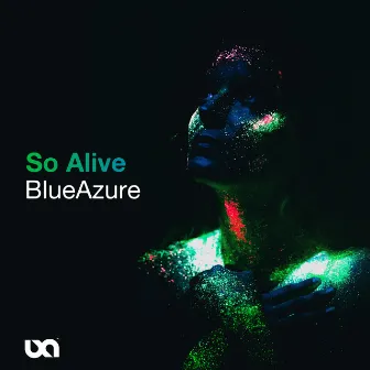 So Alive by BlueAzure