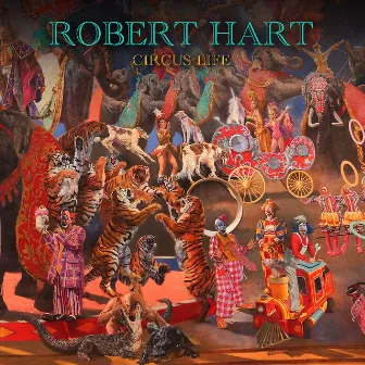 Circus Life by Robert Hart