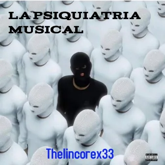 La psiquiatria musical by Leones Records