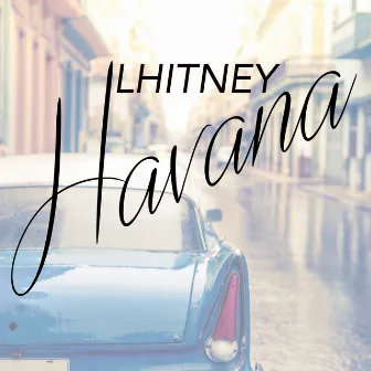 Havana by LHITNEY