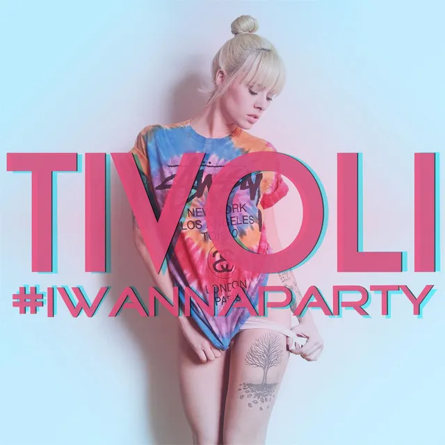 Tivoli - I Wanna Party - (Original Mix)