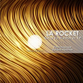 Golden Hammer EP by La Rocket