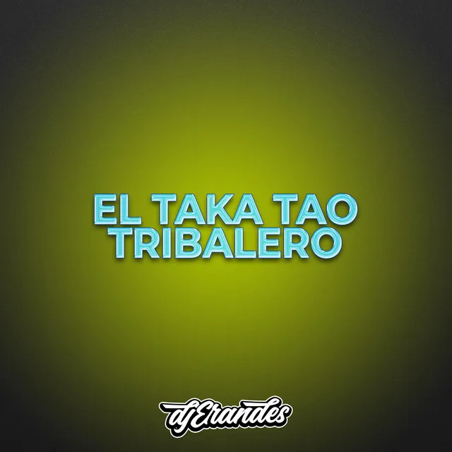 EL TAKA TAO TRIBALERO