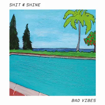 Bad Vibes by Shit And Shine