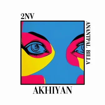 Akhiyan by 2NV