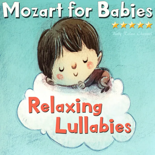 Mozart for Babies: Relaxing Lullabies