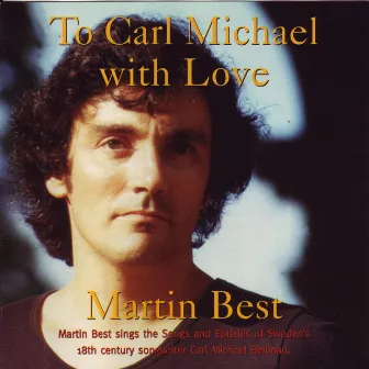 To Carl Michael With Love [Digital] by Martin Best