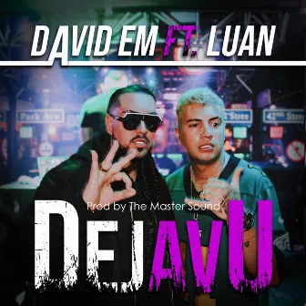 Dejavú by DAVID EM