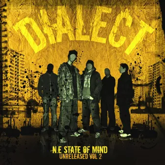 N.E State of Mind - Unreleased Vol 2 by Dialect