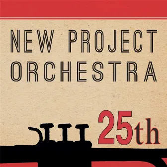 25th by New Project Orchestra