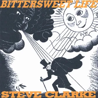 Bittersweet Life by Steve Clarke