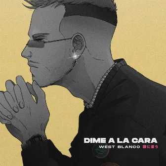 Dime A La Cara by West Blanco