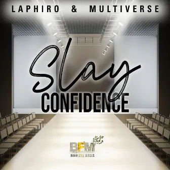 Slay Confidence by Laphiro