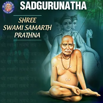 Sadgurunatha (Shri Swami Samarth Prathna) by 