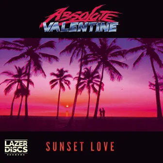 Sunset Love by Absolute Valentine