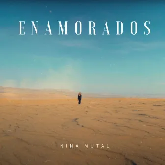 Enamorados (Versión 2024) by Nina Mutal