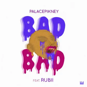 Bad by PalacePikney