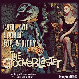 Cool Cat Lookin' for a Kitty by The Grooveblaster