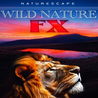 Wild Nature FX by Naturescape