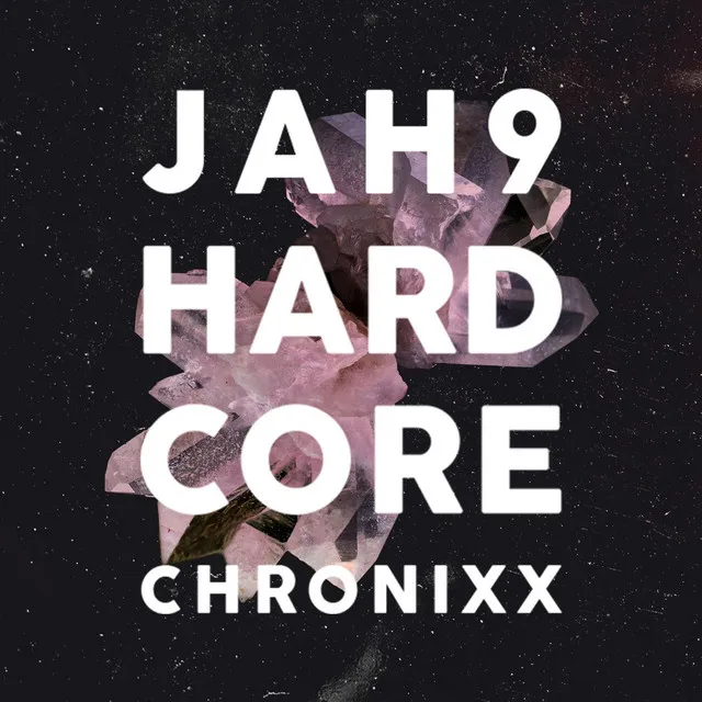 Hardcore (feat. Chronixx) - Remix