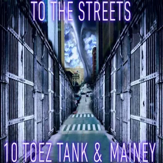 To the Streets by 10 Toez Tank