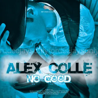 No Good by Alex Colle