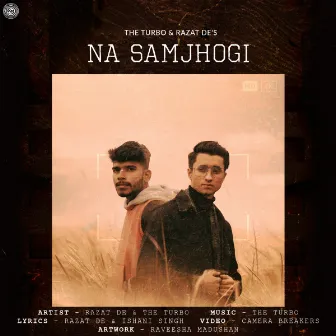 Na Samjhogi by Razat De