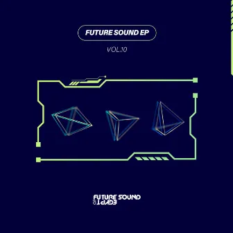 Future Sound EP Vol. 10 by Zed Waltz