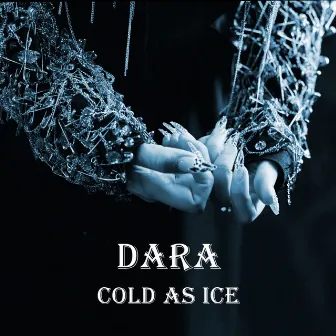 Cold as Ice by DARA