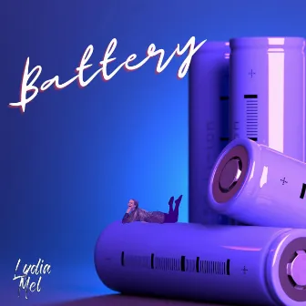 Battery by Lydia Mel