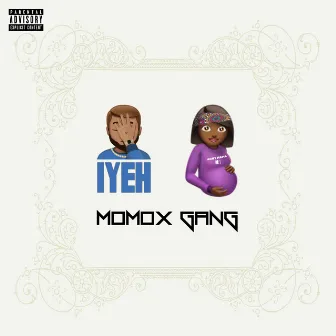 IYEH by Momox Gang