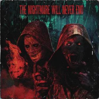 THE NIGHTMARE WILL NEVER END by R3DVLL