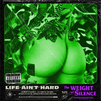 LIFE AINT HARD by The Weight of Silence