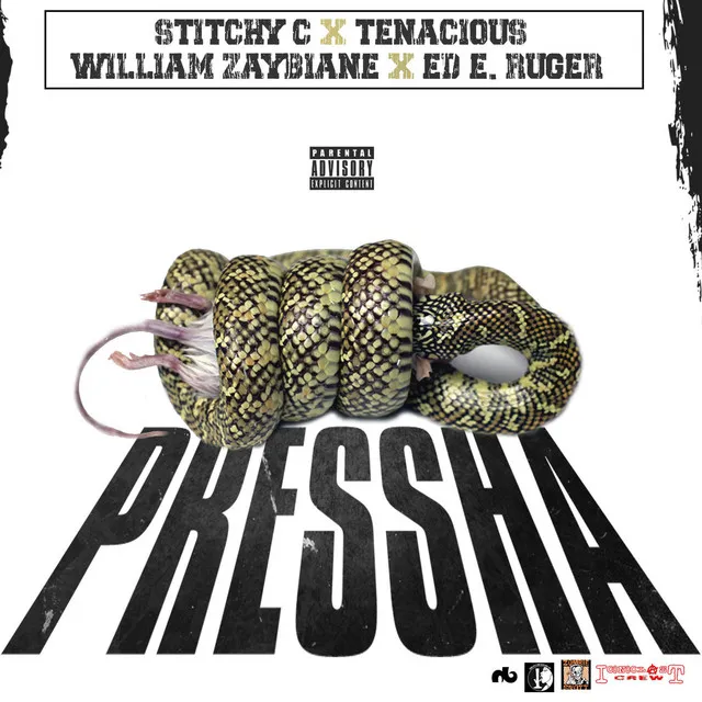 Pressha feat. Tenacious, William Zaybiane & Ed E. Ruger[