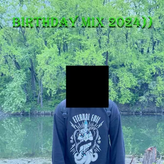 Birthday Mix 2024)) by supreme boy