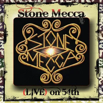 Stone Mecca Live On 54th by Stone Mecca