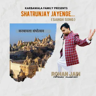 Shatrunjay Jayenge by Rohan Jain