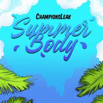 Summer Body by ChampionsLeak