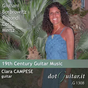 Giuliani, Borbrowitz, Regondi, Coste, Mertz: 19Th Century Guitar Music by Clara Campese